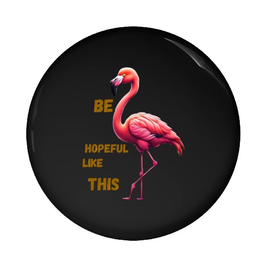 Be hopeful like this Pin Buttons