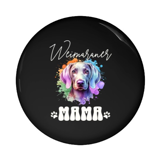 Weimaraner Mama Pin Buttons