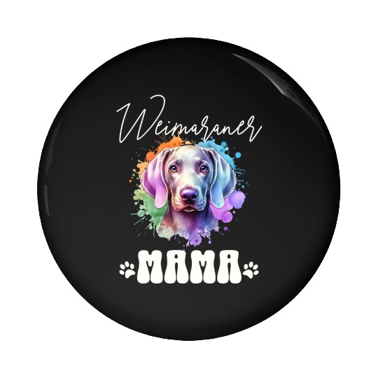 Weimaraner Mama Pin Buttons