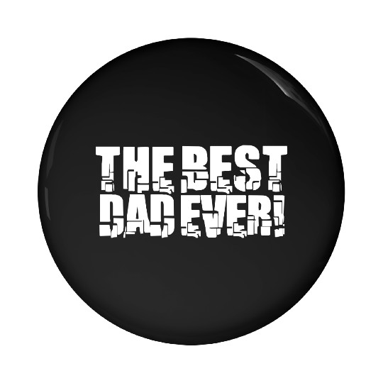 The Best Dad Ever Coolest Daddy in the World Love Pin Buttons