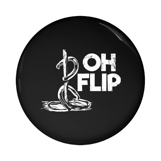 Oh Flip Funny Horseshoe Pitching Pin Buttons