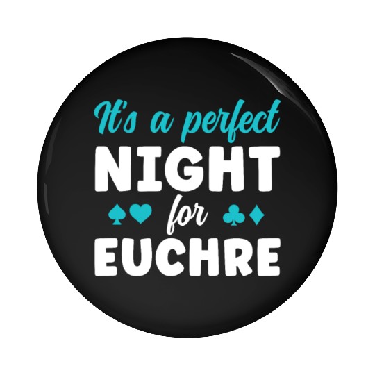A Perfect Night for Euchre Funny Euchre Card Game Pin Buttons