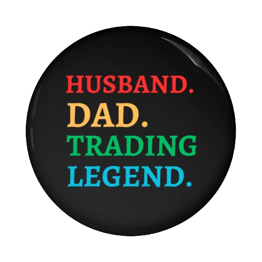 Funny Trading Gift Pin Buttons, Husband Dad Trading Lege