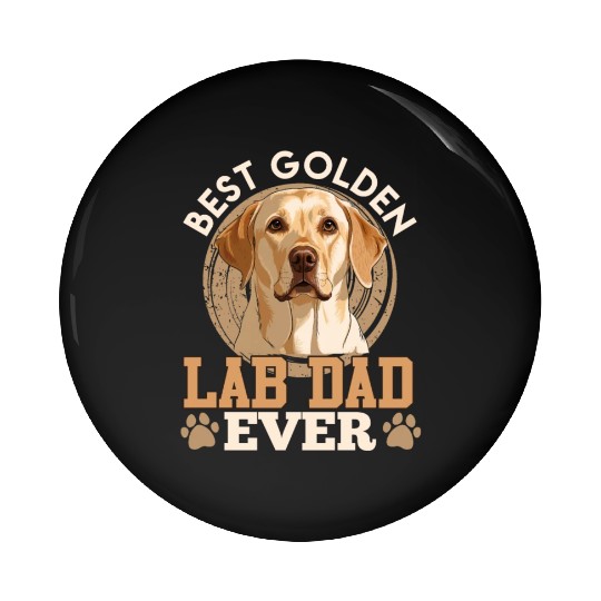 Labrador Owner Labrador BEST GOLDEN LAB DAD EVER Pin Buttons