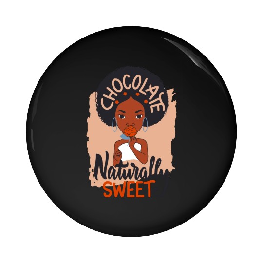 Chocolate naturally sweet Pin Buttons