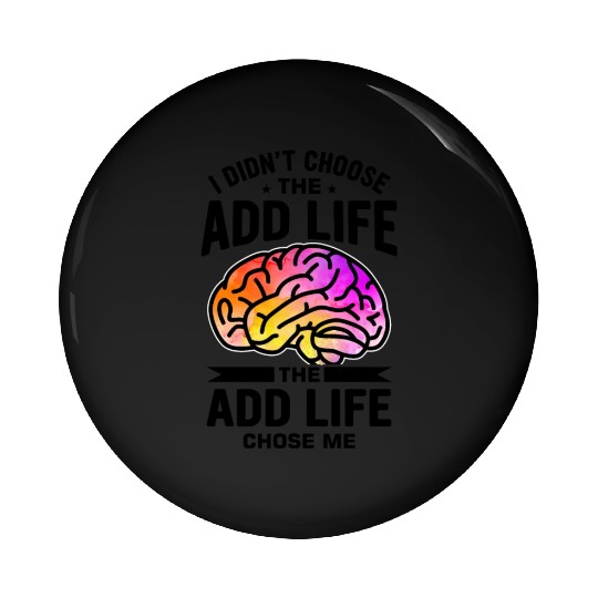 Embrace Neurodiversity With ADD Awareness Humor Pin Buttons
