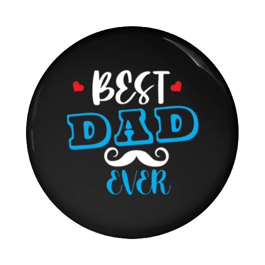 BEST DAD EVER Pin Buttons