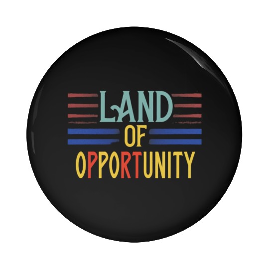Land of Opportunity Pin Buttons