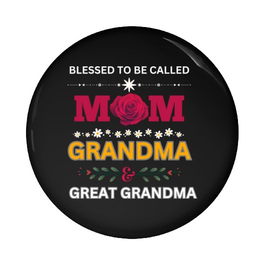 Mother's Day Blessed To Be Called Mom Grandma FUN Pin Buttons