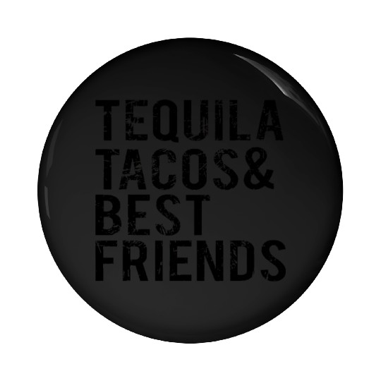 Cinco De Mayo Tequila Tacos Best Friends Drinking Pin Buttons