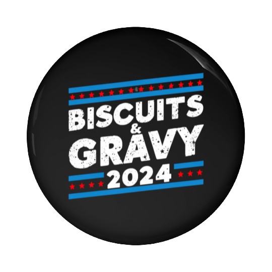 Biscuits and Gravy 2024 Presidential Election Pin Buttons