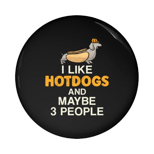 Hot Dog Adult I Like Hot Dogs And Pin Buttons