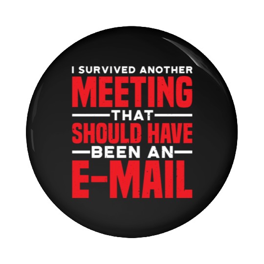 I Survived Another Meeting 81 Pin Buttons
