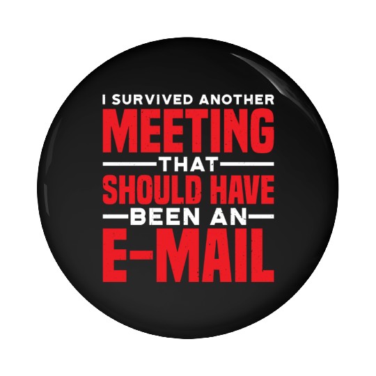 I Survived Another Meeting 81 Pin Buttons