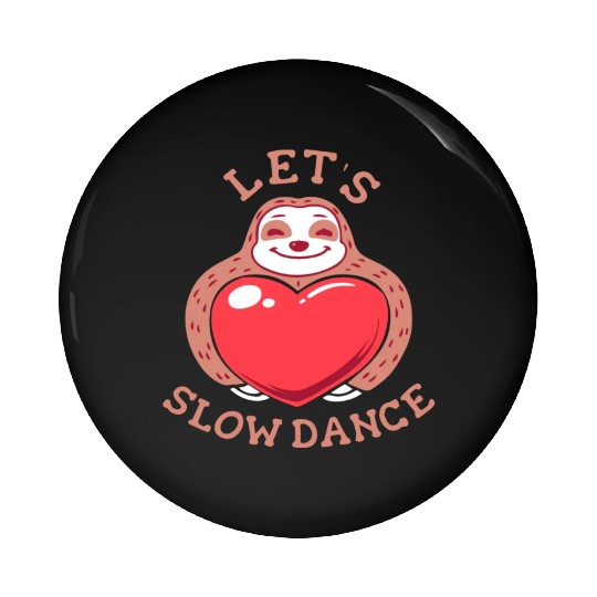 Romantic Vibes: 'Let's Slow Dance' Pin Buttons