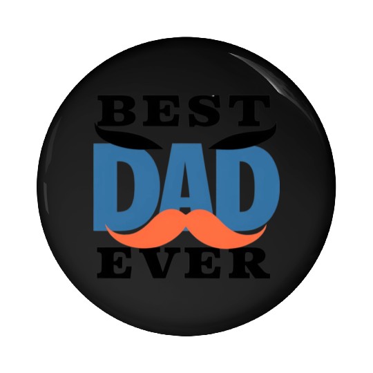 "Best Dad Ever" Pin Buttons - Perfect dad Gif