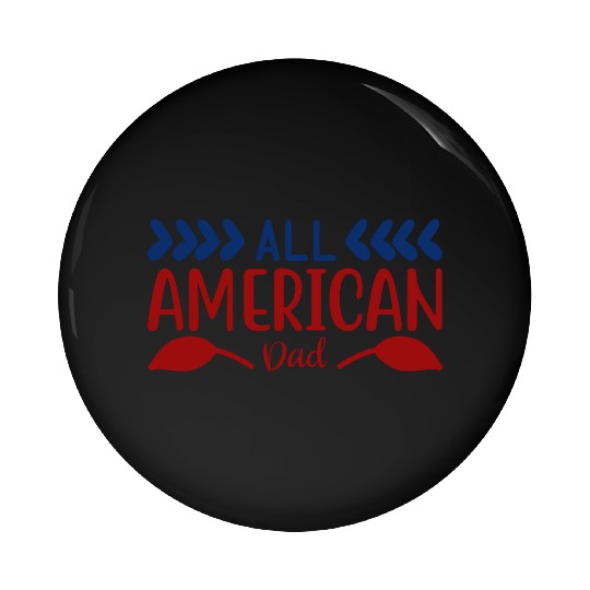 All American Dad Pin Buttons