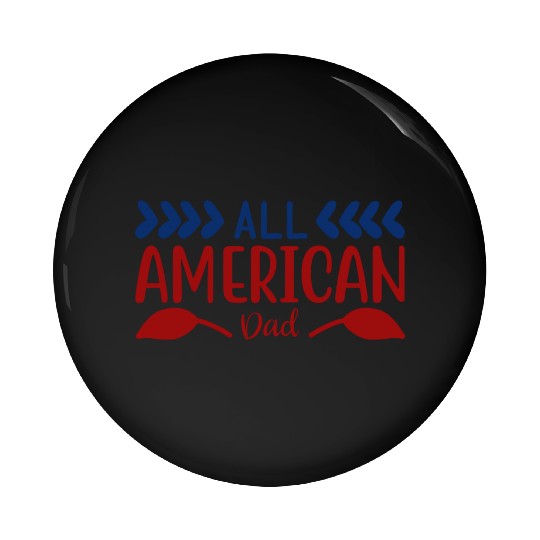 All American Dad Pin Buttons