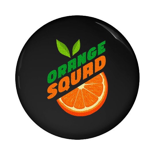 Orange Citrus Fruit Orange Lover Orange Squad Pin Buttons