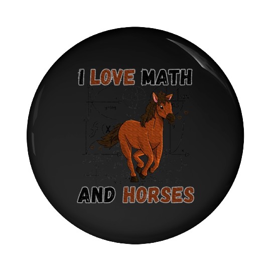 I Love Math And Horses Horse Math Lover Pin Buttons