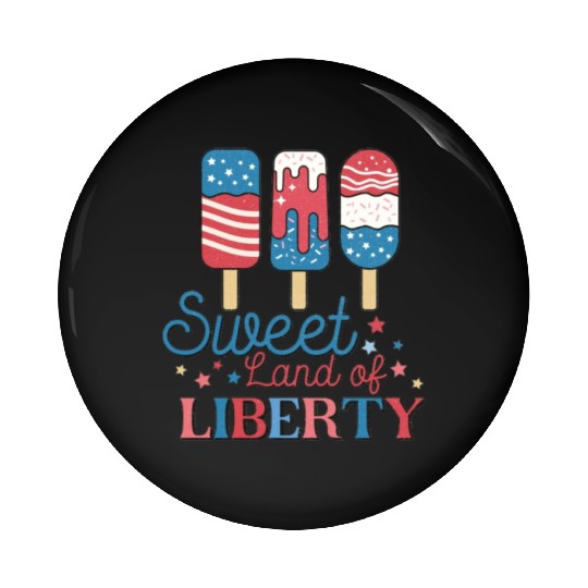 sweet land of liberty 4thJuly Pin Buttons