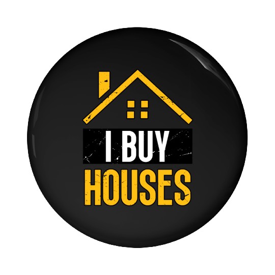 I Buy Houses Real Estate Investor Motivational Pin Buttons
