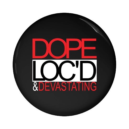 Dope Pin Buttons