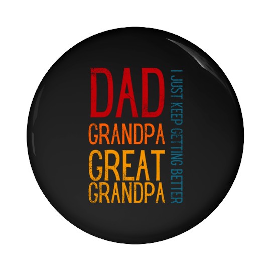 Dad Grandpa Great-Grandpa - Gift for Father´s Day Pin Buttons