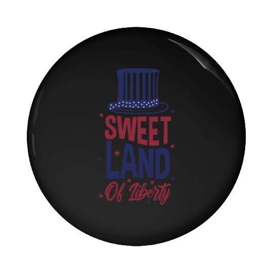 Sweet Land Of Liberty Pin Buttons