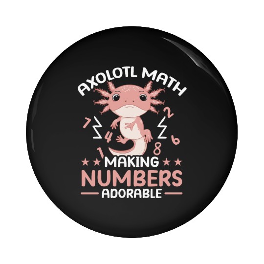 Axolotl Math Teacher Mexican Salamander Amphibian Pin Buttons