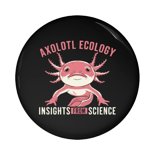 Axolotl Science Teacher Mexican Salamander Pin Buttons