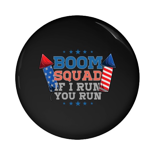 BOOM SQUAD Fireworks Director 4th of July Pin Buttons
