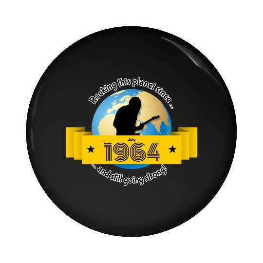 60th birthday Rocking this planet since 07/1964 Pin Buttons