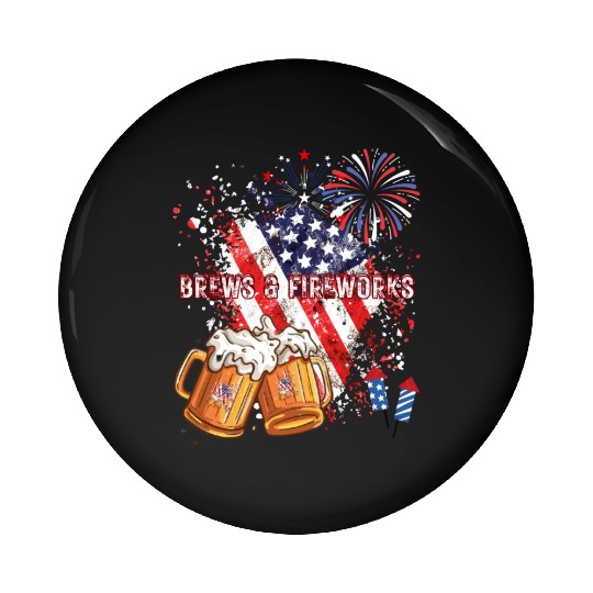 Brews & Fireworks 4th of July Independence Day Pin Buttons
