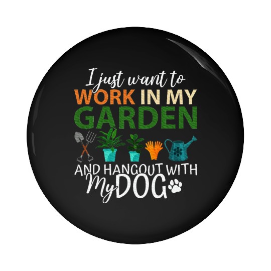 Gardening Dog Lover Gardener Garden Pet Plants Pin Buttons
