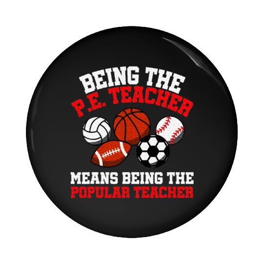 PE Teacher Physical Education Teacher Pin Buttons