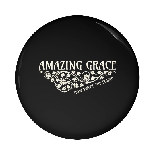 Amazing Grace Pin Buttons
