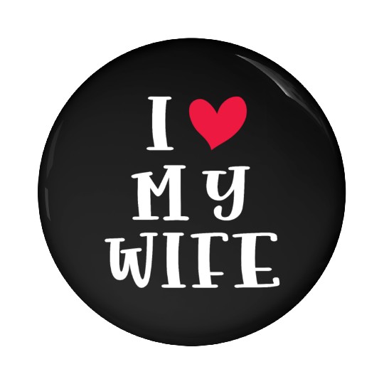love wife Pin Buttons husband gift