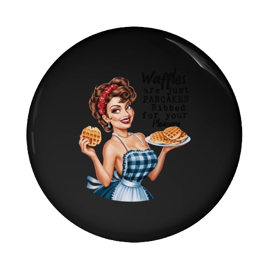 Waffle Delight: Retro Housewife Humor Pin Buttons