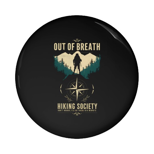 Out of Breath Hiking Society Hiker Nature Love Pin Buttons