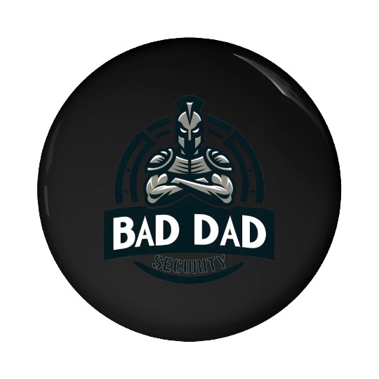 Bad Dad Security Pin Buttons