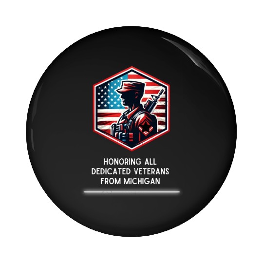 Michigan Heroes Honoring Our Dedicated Veterans Pin Buttons