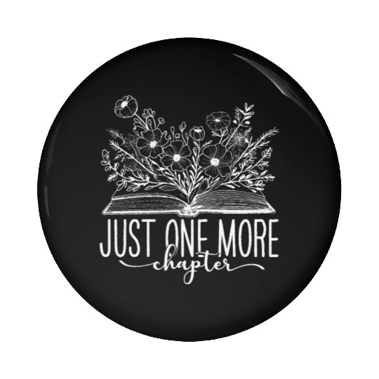Just One More Chapter Reading Teacher Book Lover Pin Buttons