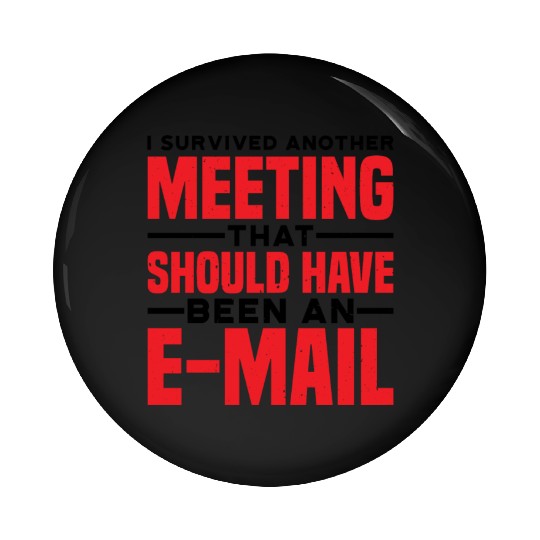 I Survived Another Meeting 81 Pin Buttons