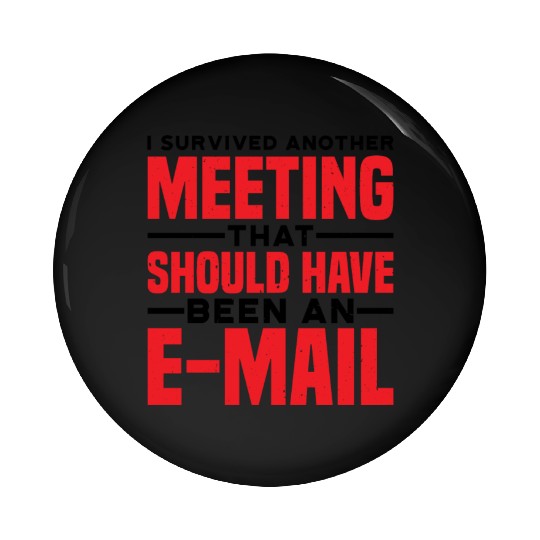 I Survived Another Meeting 81 Pin Buttons