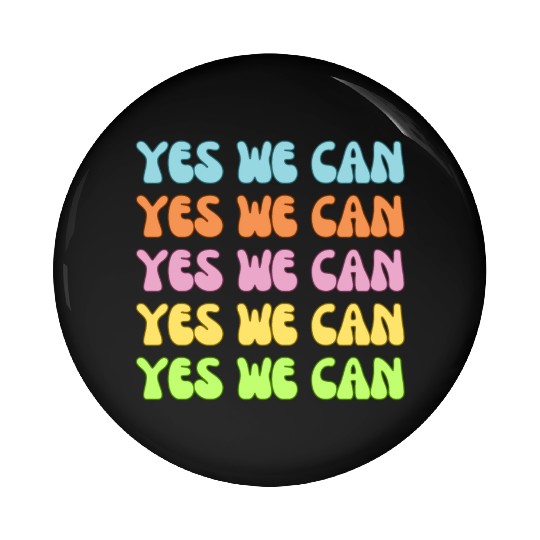 Retro YES WE Can Obama Protest Affirmation Pin Buttons