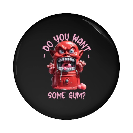 Funny Dark Humor Slobbering Bubblegum Machine Pin Buttons