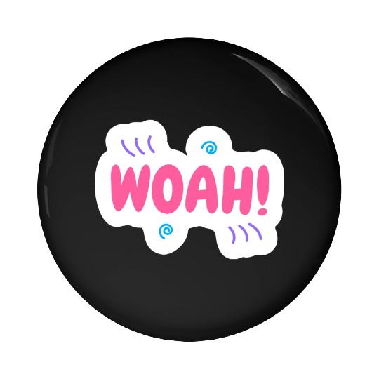 woah surprise Pin Buttons