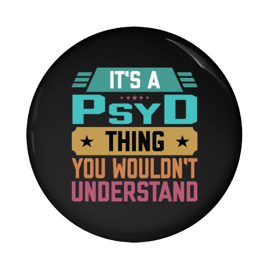 PsyD Graduate Funny Psychology Doctor Pin Buttons