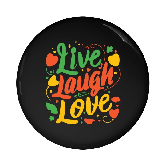 live laugh love Pin Buttons
